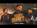 Elvish Yadav Yadav Brand 2 Lyrical Video Sunny Yaduvanshi Ak Rok Khushi Baliyan Nitesh