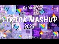 Tiktok Mashup OCTOBER 💜 2023 💜 (Not Clean)