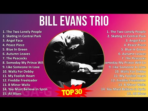 B i l l E v a n s T r i o MIX Non-Stop Playlist ~