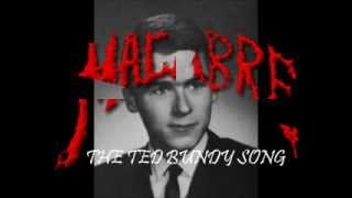 Macabre The Ted Bundy Song