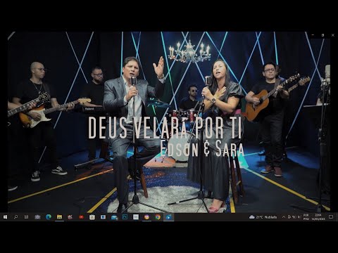 Edson e Sara / Deus Velará Por Ti - Oficial 2023