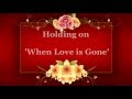 L.T.D  -  ( Holding on  when Love is Gone ) Video