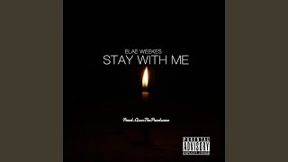 Stay With Me (feat. Elae Weekes)