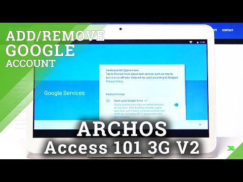 How to Add and Remove Google Account in ARCHOS Access 101 3G V2 – Google Account