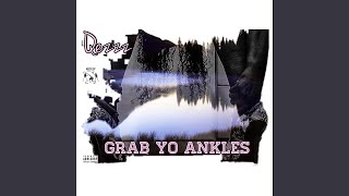 Grab Yo Ankles Music Video