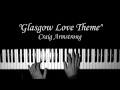 "Glasgow Love Theme" Craig Armstrong