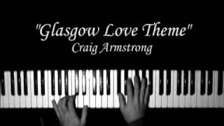 "Glasgow Love Theme" Craig Armstrong