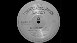 Earlene Bentley - Caught in the Act