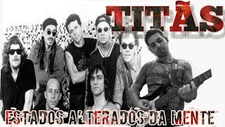 Estados Alterados da Mente - TITÃS  (guitar lesson LE RAMONE)