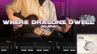 Where Dragons Dwell - Gojira (ON-SCREEN TAB) (ONE-TAKE COVER)