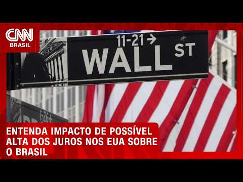 Análise: entenda impacto de possível alta dos juros nos EUA sobre o Brasil | CNN NOVO DIA