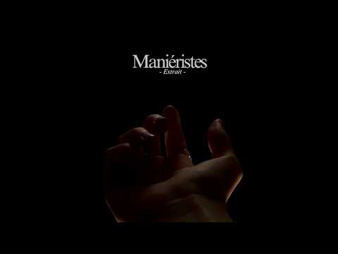 Maniéristes (Mannerists) — Extrait