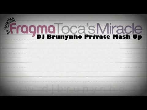 Fragma vs. Benny Benassi - Satisfaction of Toca's Miracle [DJ Bruno Tok Private Mash Up]