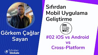 Sıfırdan Mobil Uygulama Geliştirme - #2 iOS vs Android vs Cross-Platform