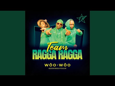 Wôo-wôo - Team ragga ragga