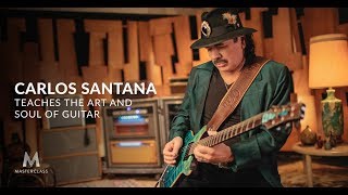 Carlos Santana Teaches the Art and Soul of Guitar | Official Trailer | MasterClass