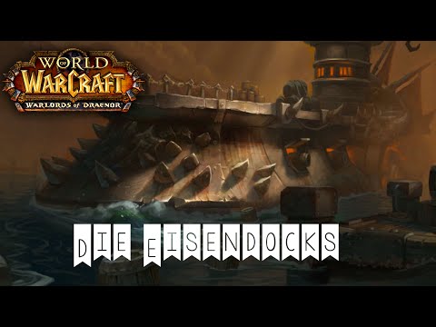 Warlords of Draenor: Die Eisendocks (Heroisch)