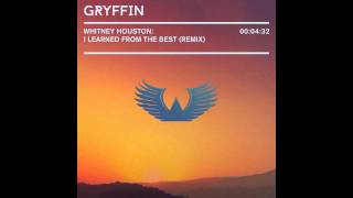 Whitney Houston - I Learned From The Best (Gryffin Remix)
