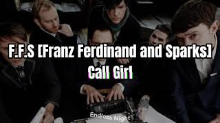 FFS (Franz Ferdinand &amp; Sparks) - Call Girl [Sub Español]