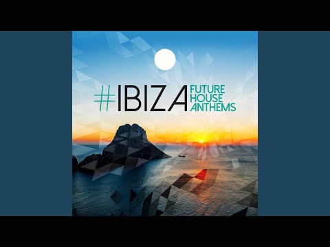 #Ibiza: Future House Anthems (Continuous Mix)