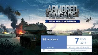 Armored Brigade Nation Pack: France - Belgium - Gameplay Stream, with Gamer_1745