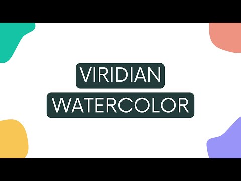 Viridian Watercolor - Paint Characteristics & Color Mixing