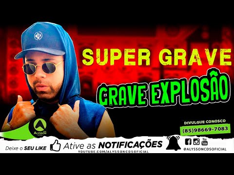 GRAVE EXPLOSÃO - SUPER GRAVE DE PAREDÃO - MEGA TOPS ARROCHADEIRA 2022 (Alysson CDs)