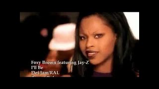 Foxy Brown Feat. Jay-Z - I&#39;ll Be (HQ / Dirty)