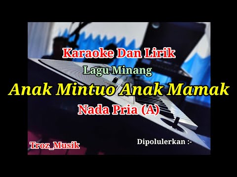Karaoke Anak Mintuo Anak Mamak Nada Pria (A)
