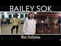 BAILEY SOK DANCE COMPILATION 2018 By Matt Steffanina Choreography