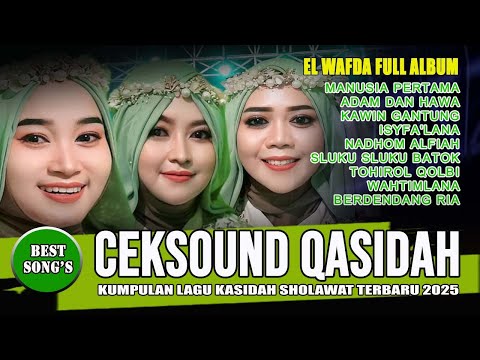 CEKSOND QASIDAH 2025 - KUMPULAN LAGU KASIDAH DAN SHOLAWAT TERBARU ELWAFDA DEMAK JAWA TENGAH