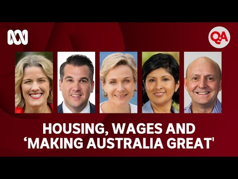 Housing, wages and ‘making Australia great' | Q+A