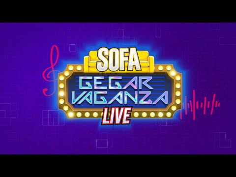 Sofa Gegar Vaganza Live+ | Minggu 1