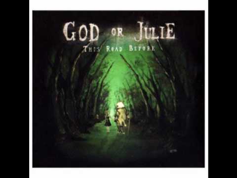 God or Julie--This Road Before