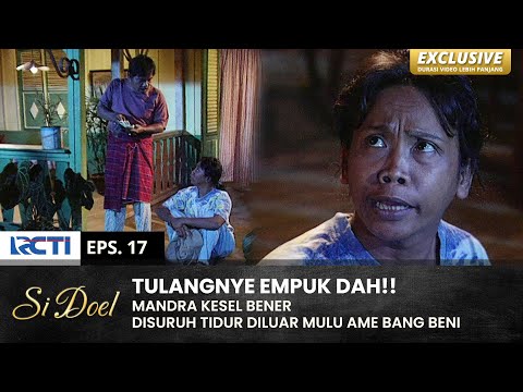 TIDUR DI LUAR!! Bang Beni Nyuruh Mandra Jadi Hansip | SI DOEL | EPS.17 | SEASON 2 (2/2)