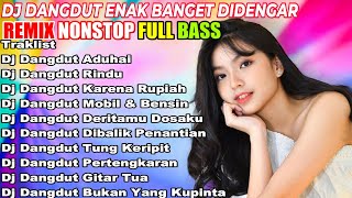 Download lagu DJ DANGDUT NONSTOP FULL ALBUM - REMIX ADUHAI TERBAIK FULL BASS ENAK DIDENGAR SAMBIL KERJA mp3 Download lagu DJ DANGDUT NONSTOP FULL ALBUM - REMIX ADUHAI TERBAIK FULL BASS ENAK DIDENGAR SAMBIL KERJA mp3