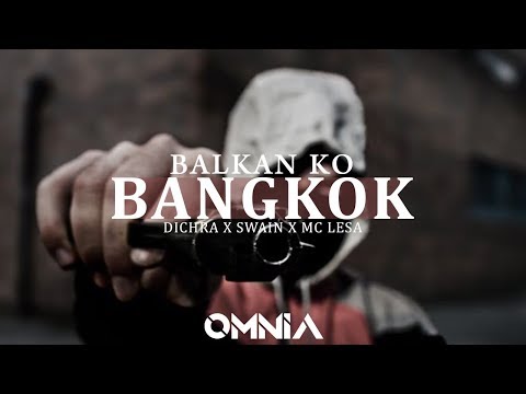 DICHRA x SWAIN x LESA - BALKAN KO BANGKOK (OFFICIAL VIDEO)