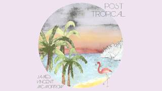 James Vincent McMorrow - Post Tropical [Audio Stream]