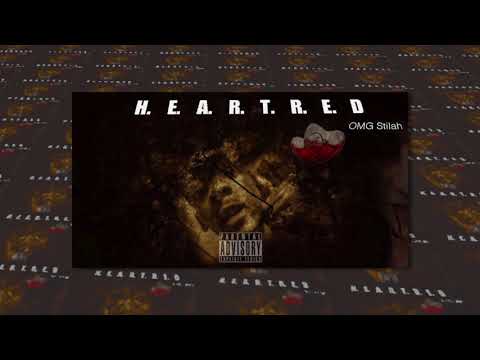 OMG Stilah - H.E.A.R.T.R.E.D.  (AUDIO)