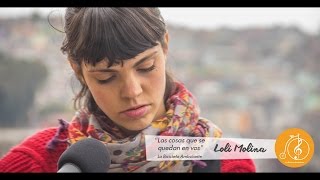 #LBA - Loli Molina - Las Cosas que se Quedan en Vos