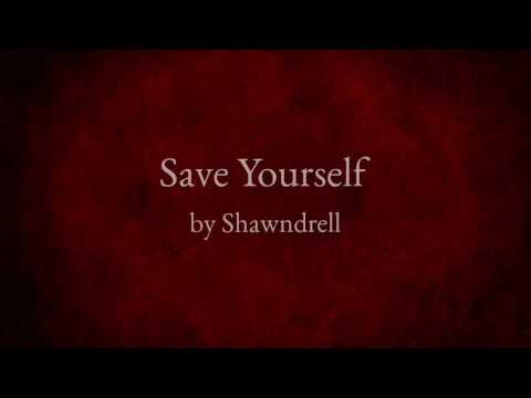 Save Yourself - Shawndrell