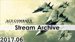 [Livestream Archive] Ace Combat 5: The Unsung War - NG+ - Normal Difficulty - S Rank