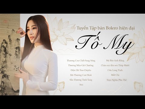 Những Sáng Tác Hay Nhất Của Phạm Hồng Biển Qua Giọng Hát Tố My