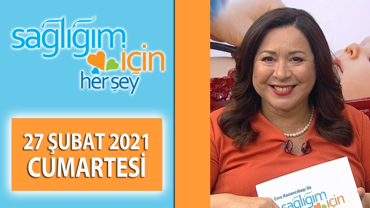 Sağlığım İçin Herşey 27 Şubat Cumartesi Programı