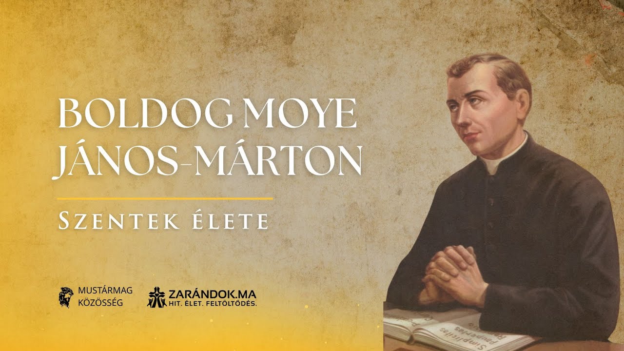 Az isteni Gondviselés apostola – Boldog Моуё János-Márton