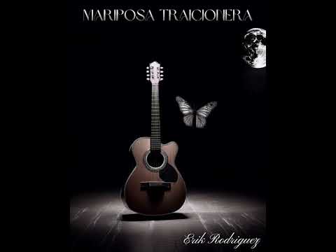 Erik Rodriguez - Mariposa Traicionera