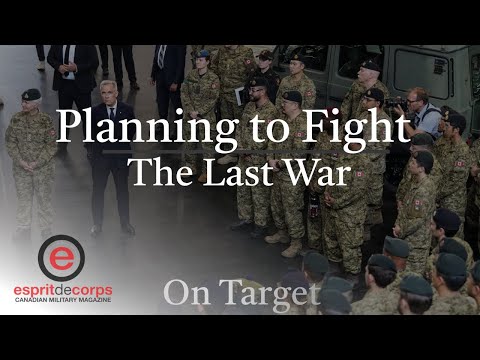 CANADIAN ARMED FORCES: Preparing to Fight the Last War
