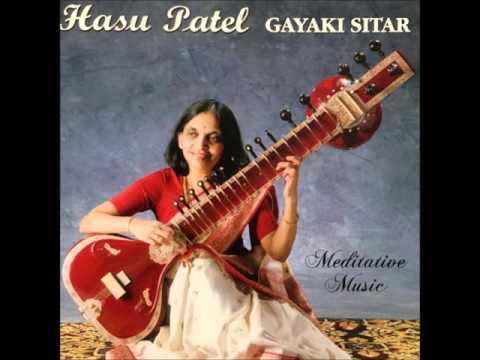 Hasu Patel 'GAYAKI SITAR' Meditative Music