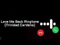Love Me Back Ringtone @TrinidadCardonaVEVO