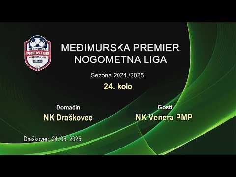 NK Draškovec – NK Venera PMP - 24. kolo, Međimurska Premier liga 24/25. Draškovec, 24. 05. 2025.